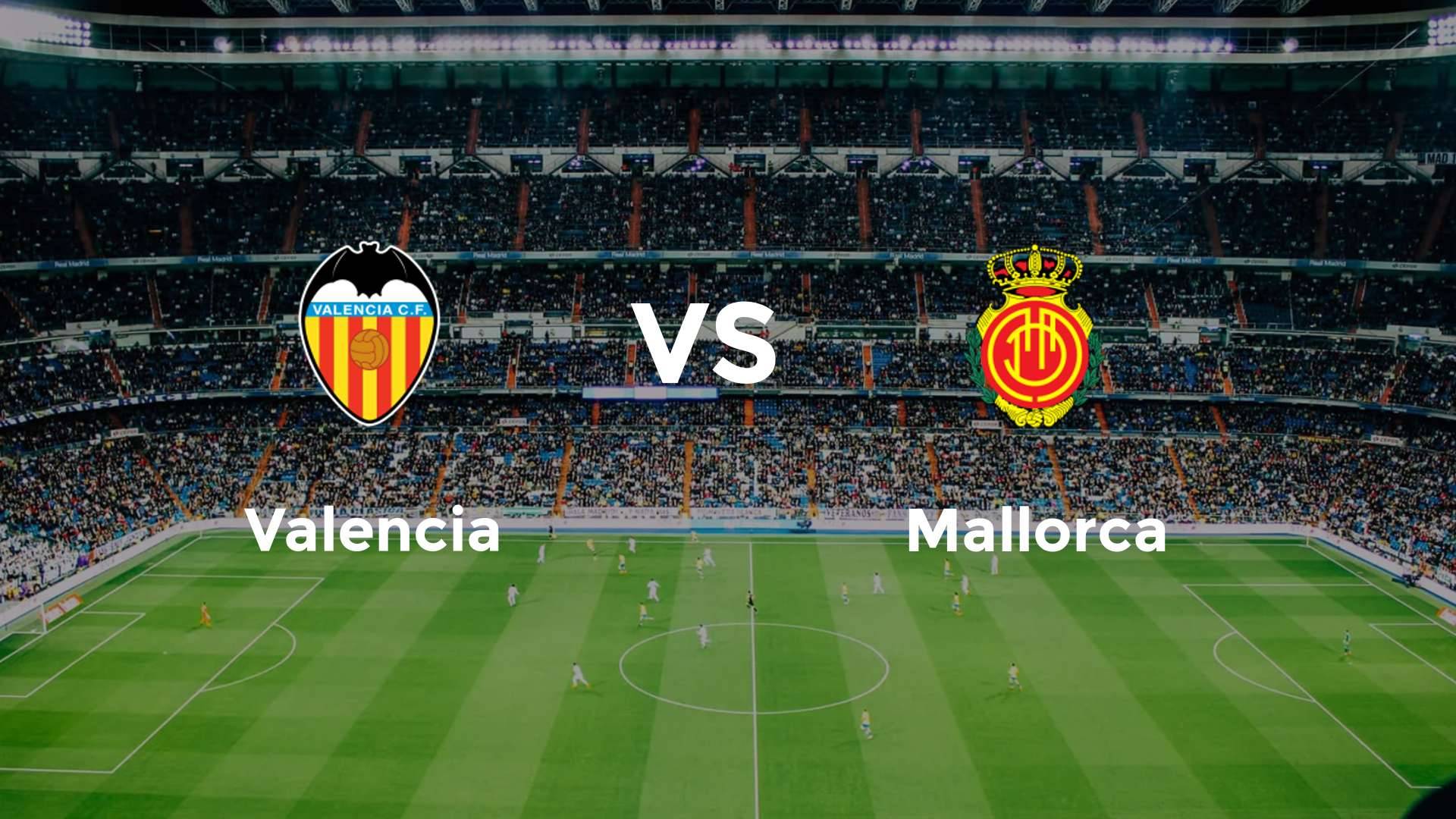 Valencia vs Mallorca