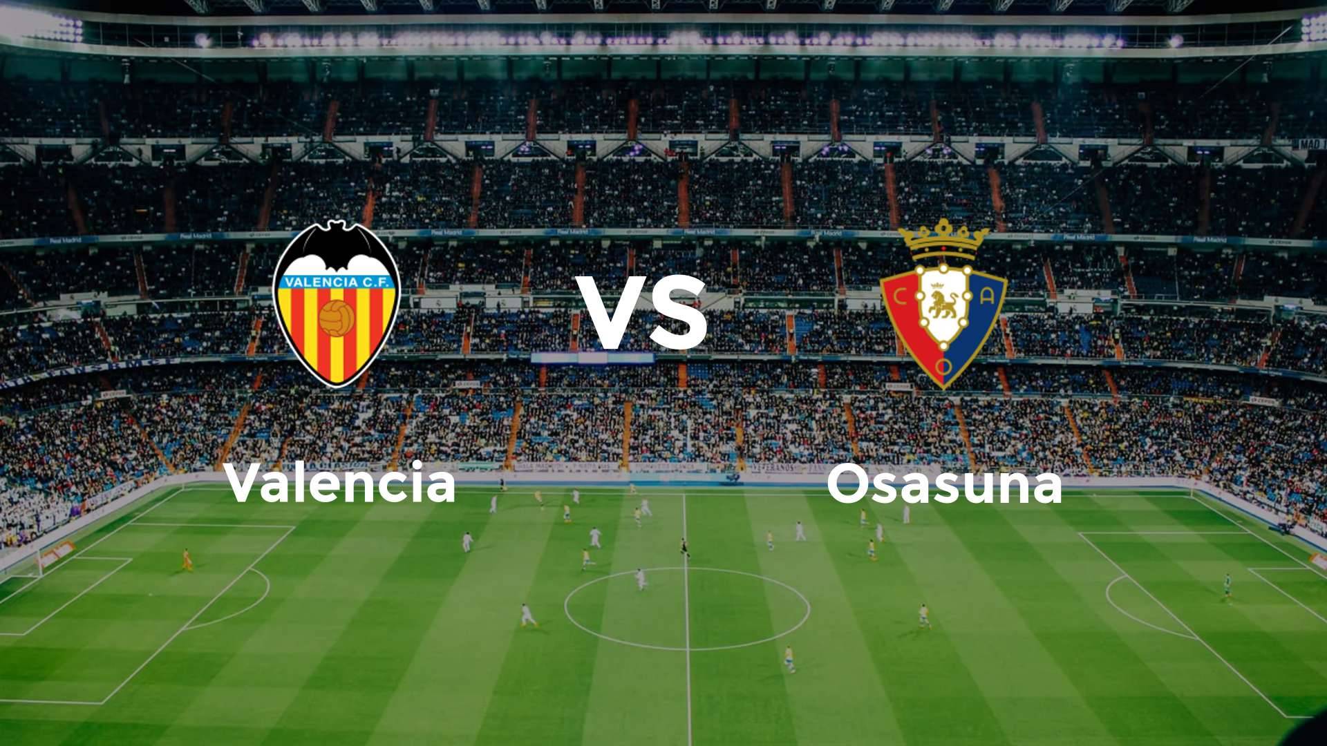 Valencia vs Osasuna