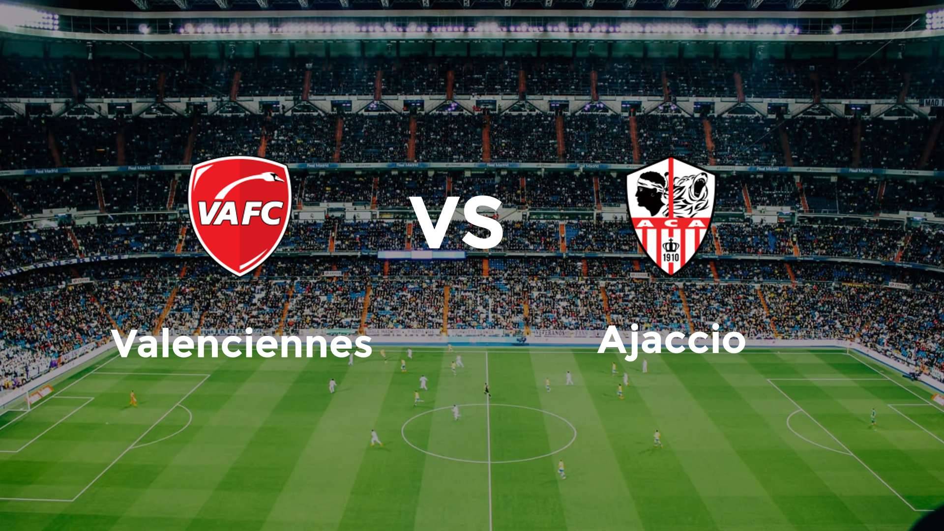 Valenciennes vs Ajaccio