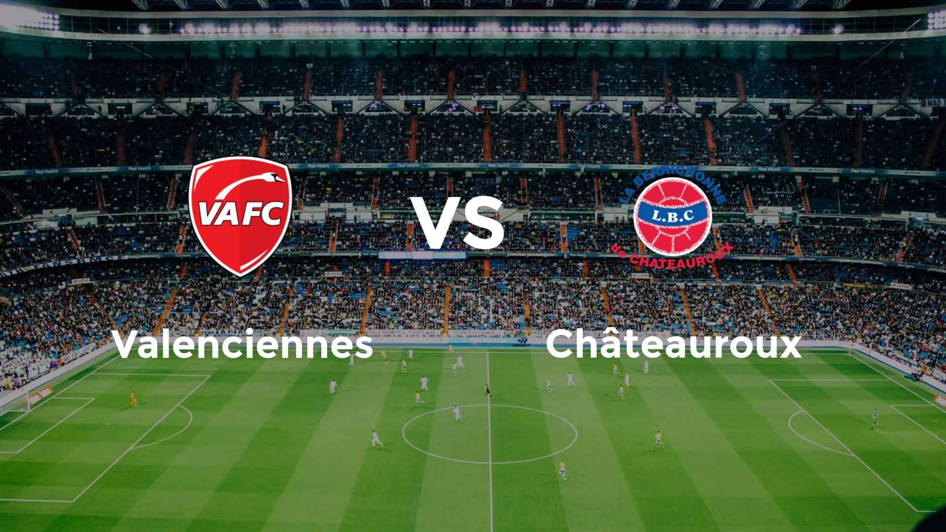 Valenciennes vs Châteauroux