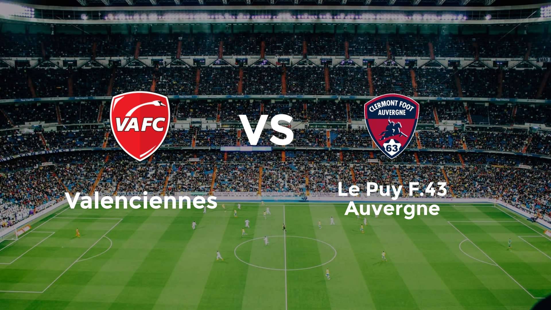 Valenciennes vs Le Puy F.43 Auvergne