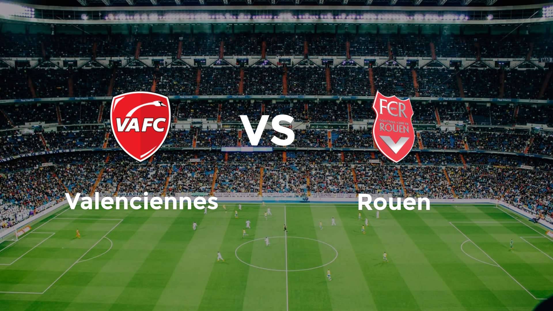 Valenciennes vs Rouen