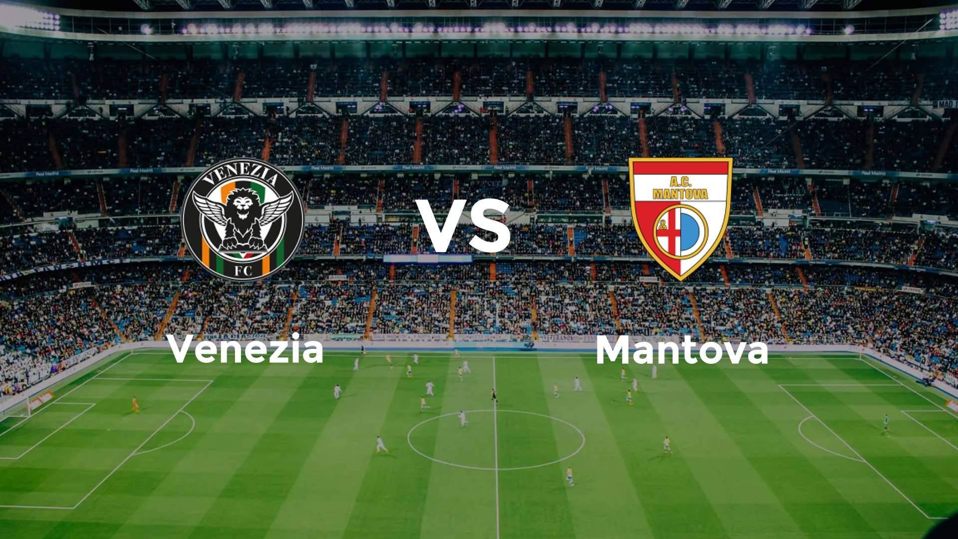 Venezia vs Mantova