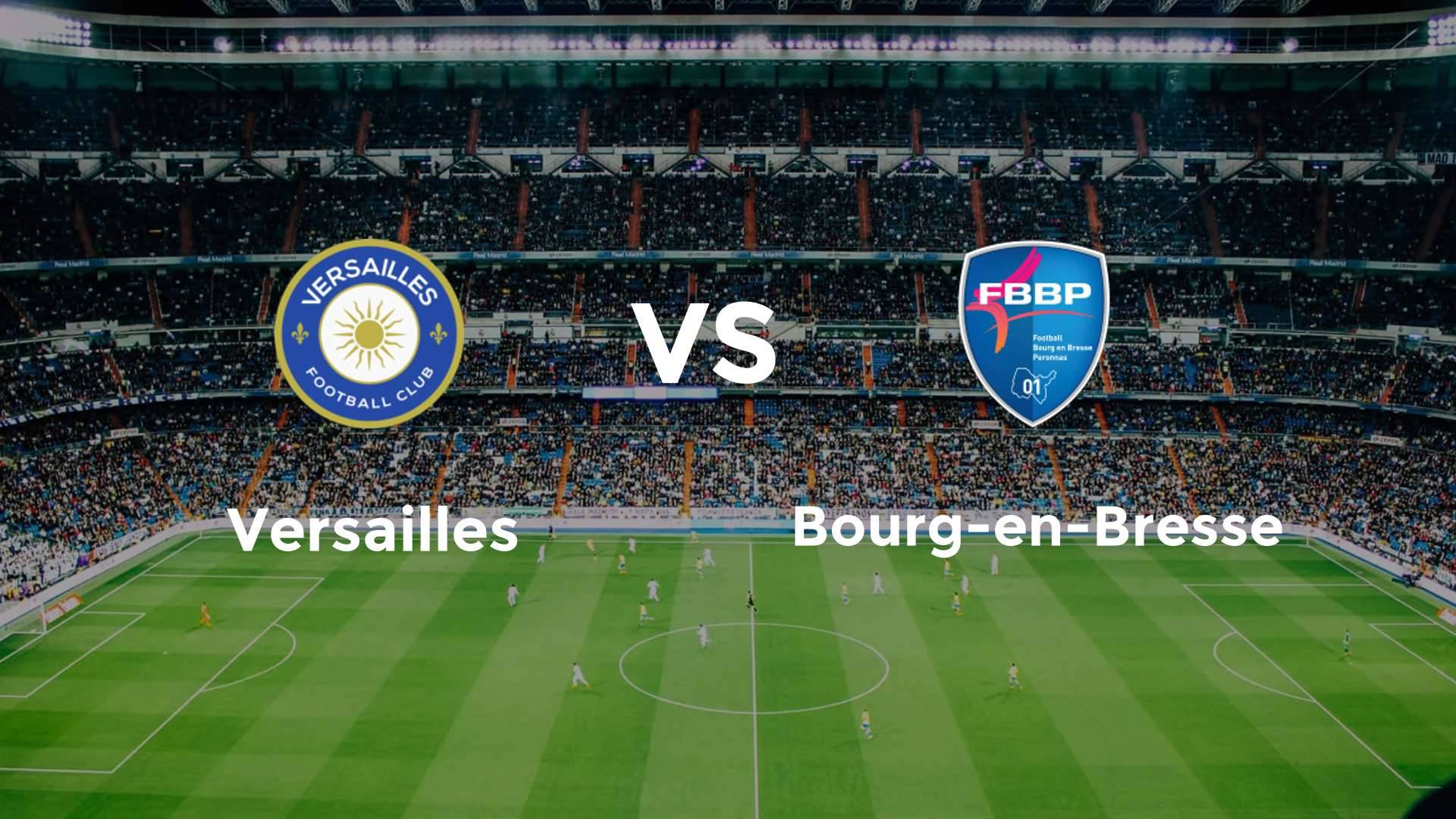 Versailles vs Bourg-en-Bresse