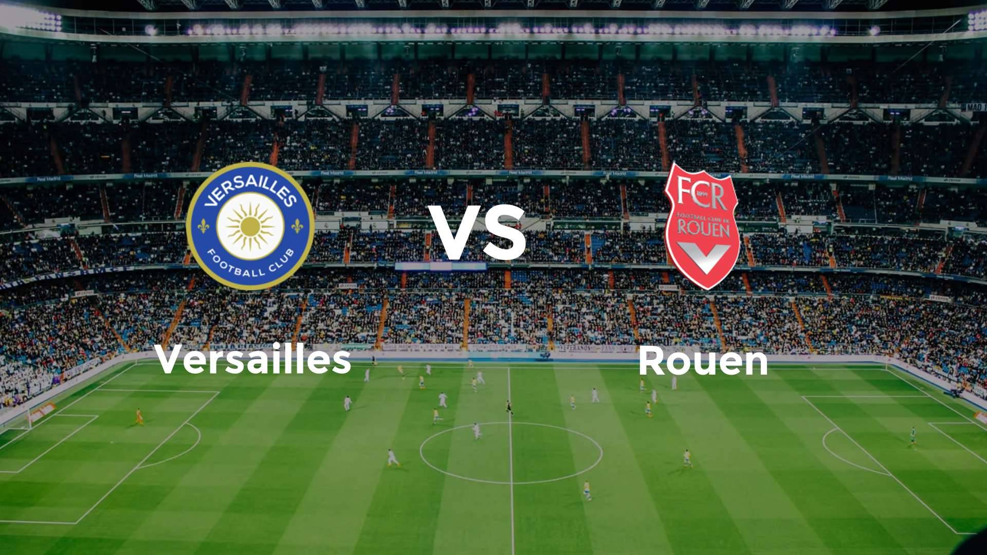 Versailles vs Rouen
