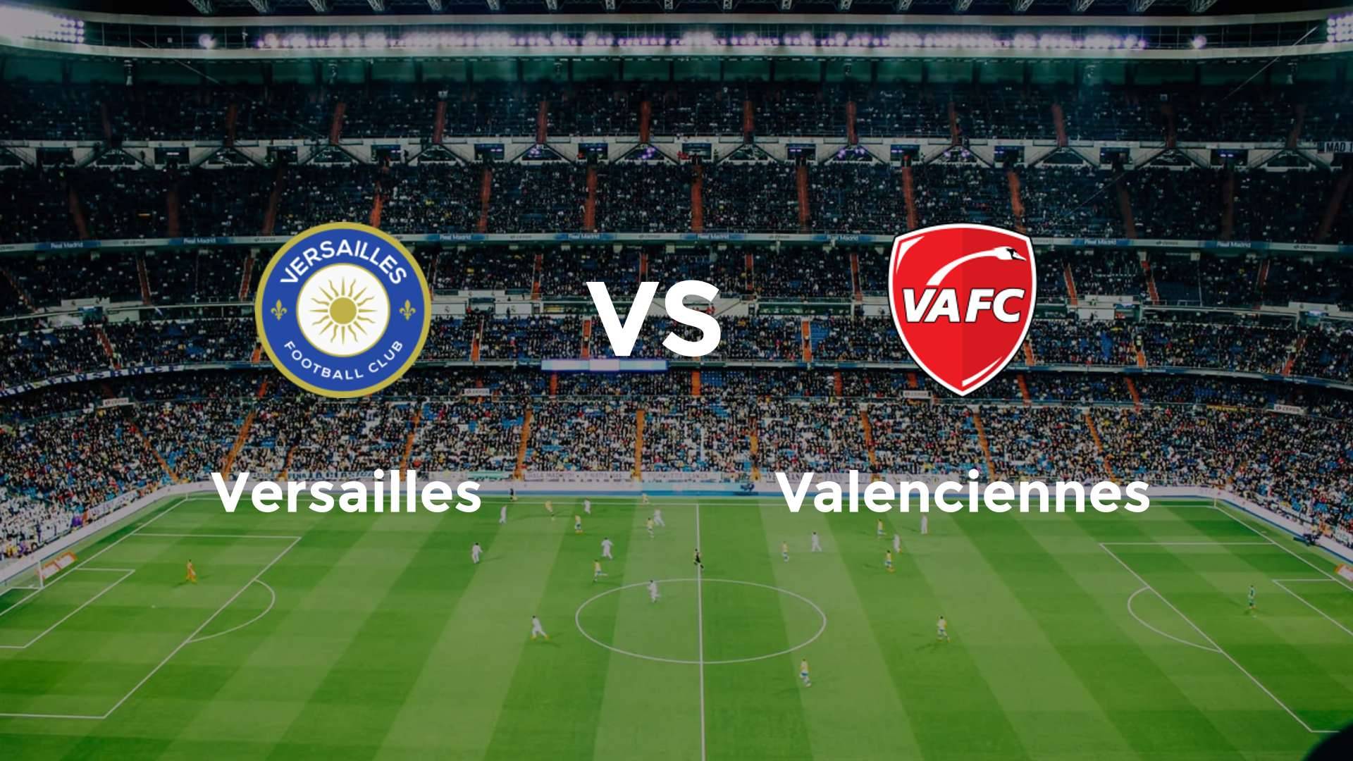 Versailles vs Valenciennes