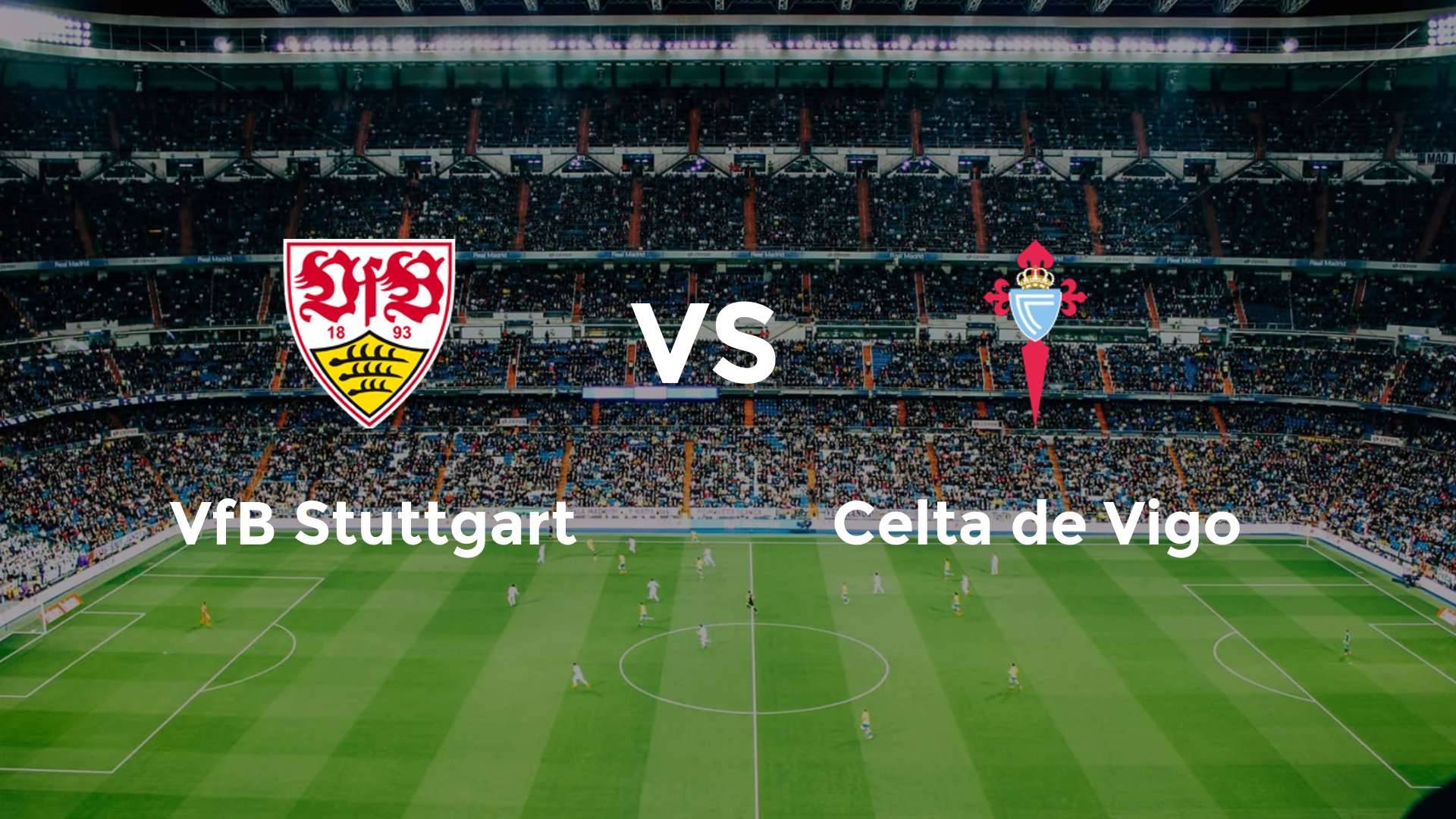 VfB Stuttgart vs Celta de Vigo