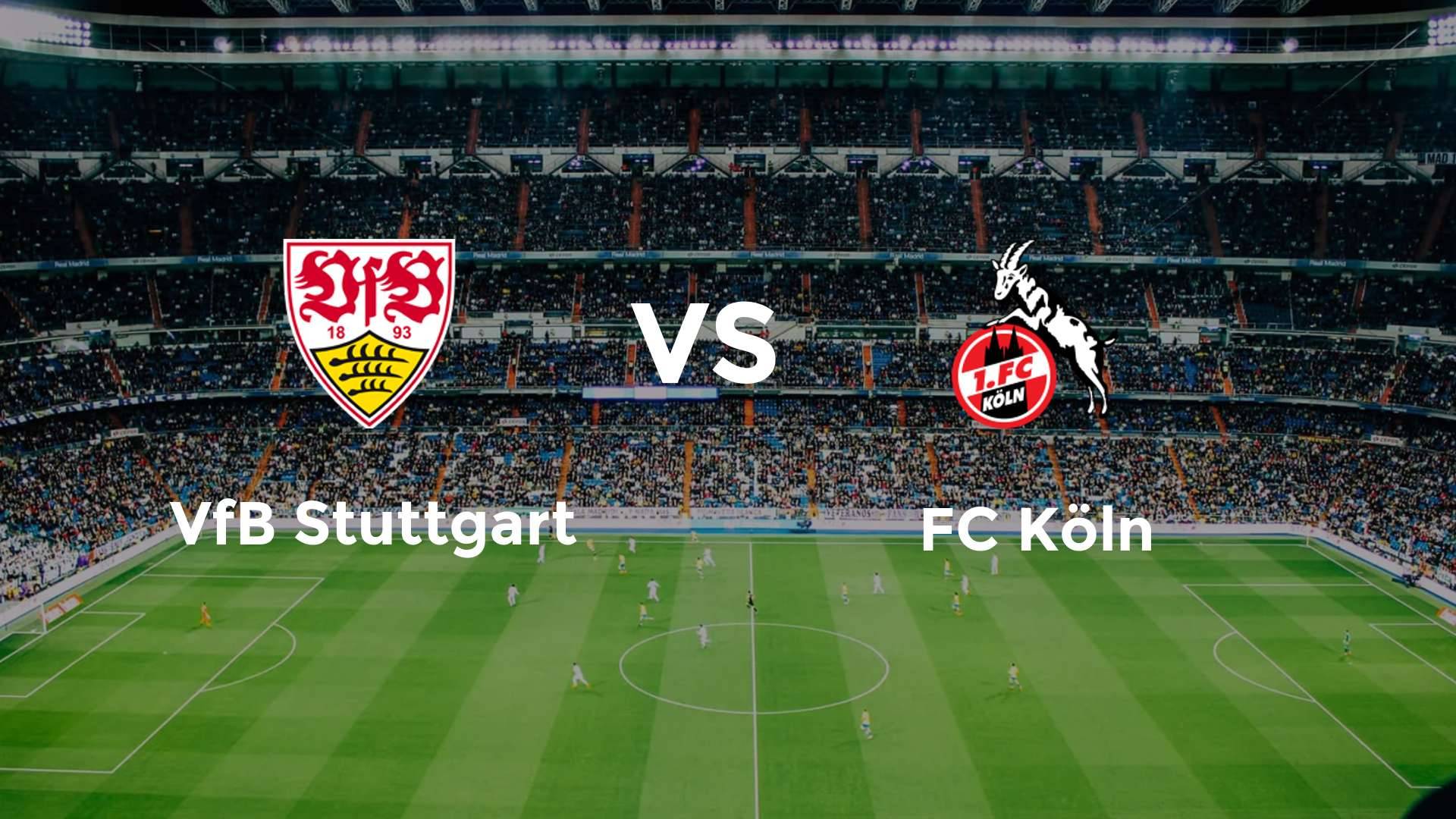 VfB Stuttgart vs FC Köln
