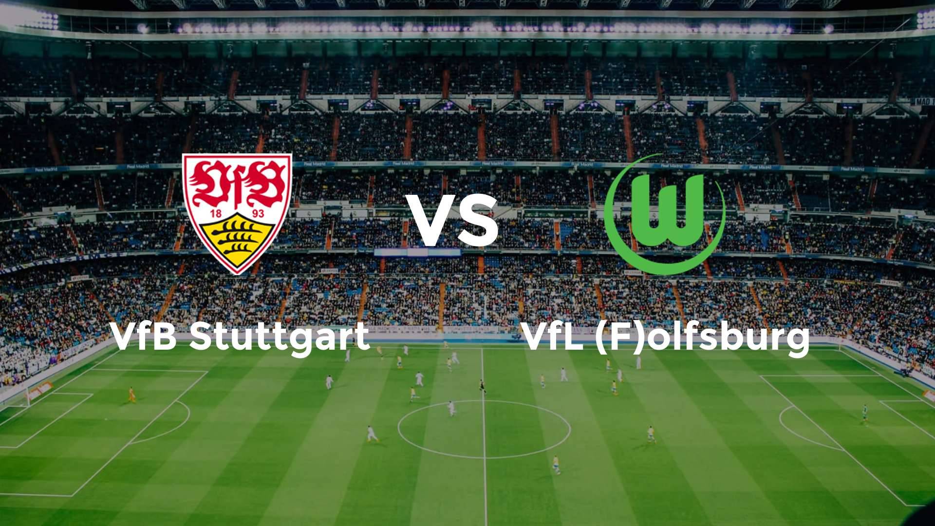 VfB Stuttgart vs VfL (F)olfsburg