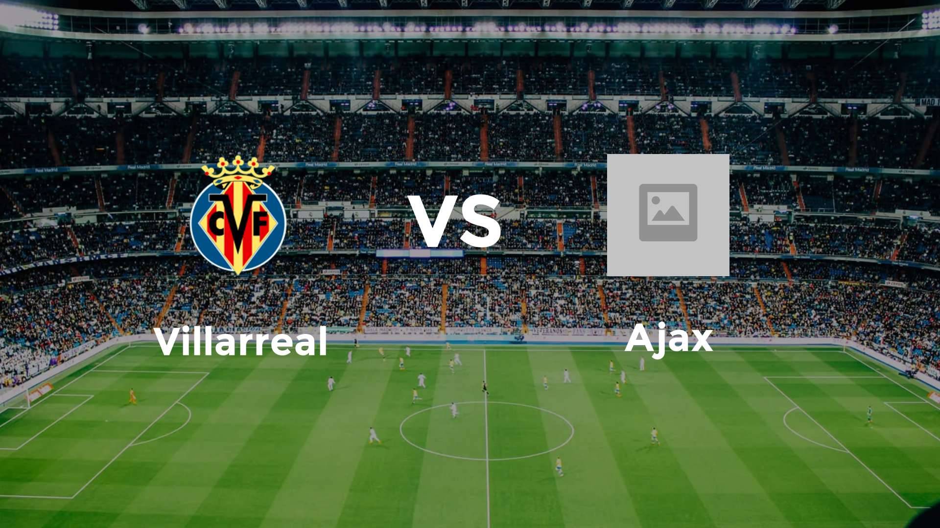 Villarreal vs Ajax