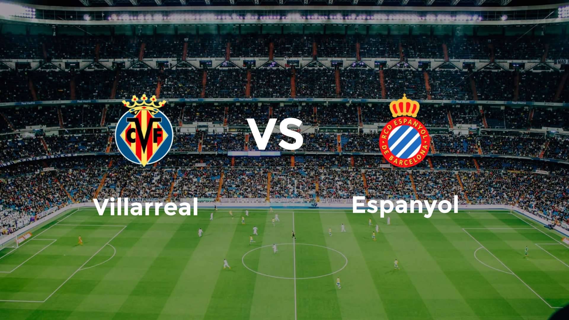 Villarreal vs Espanyol