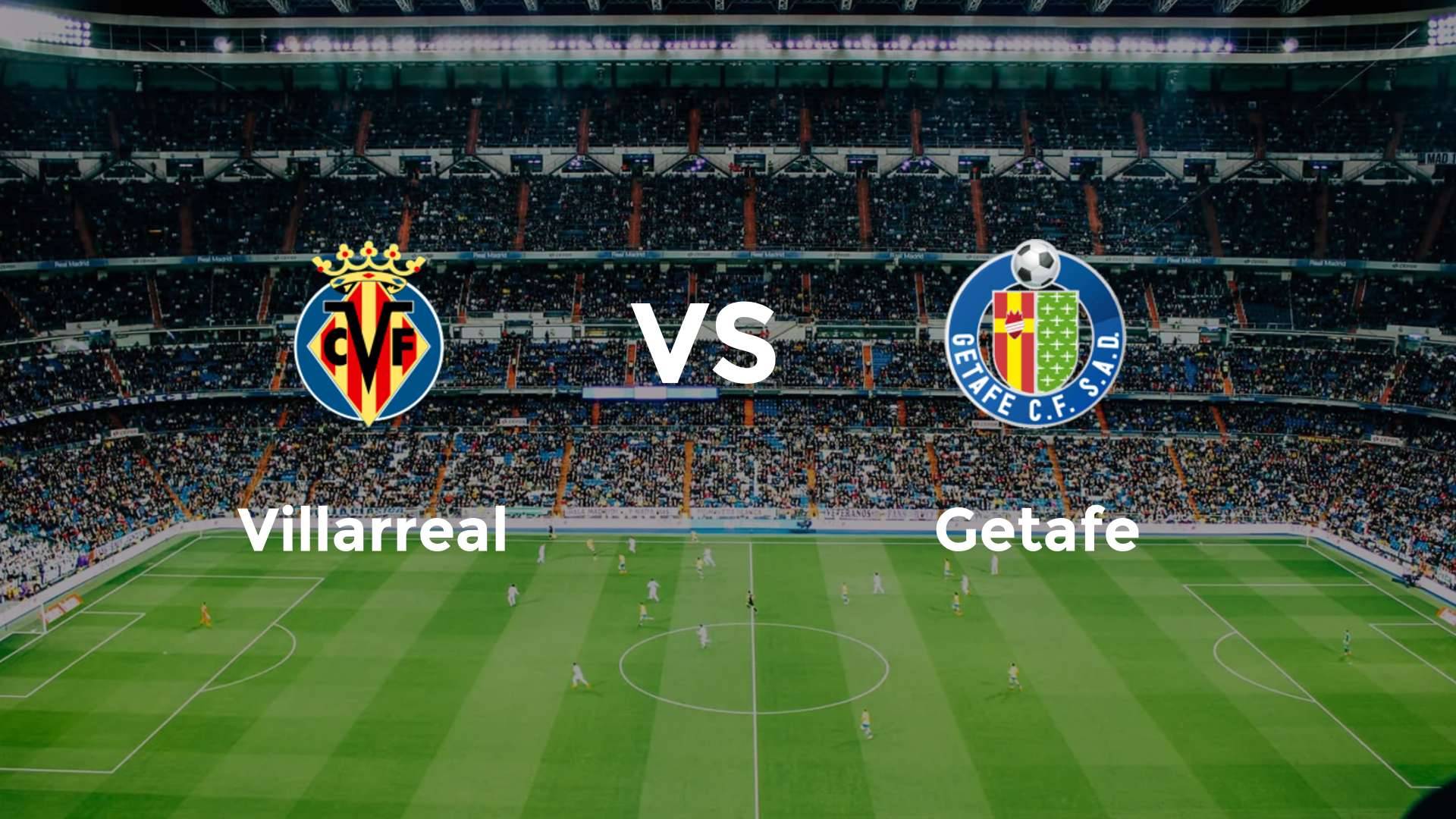 Villarreal vs Getafe