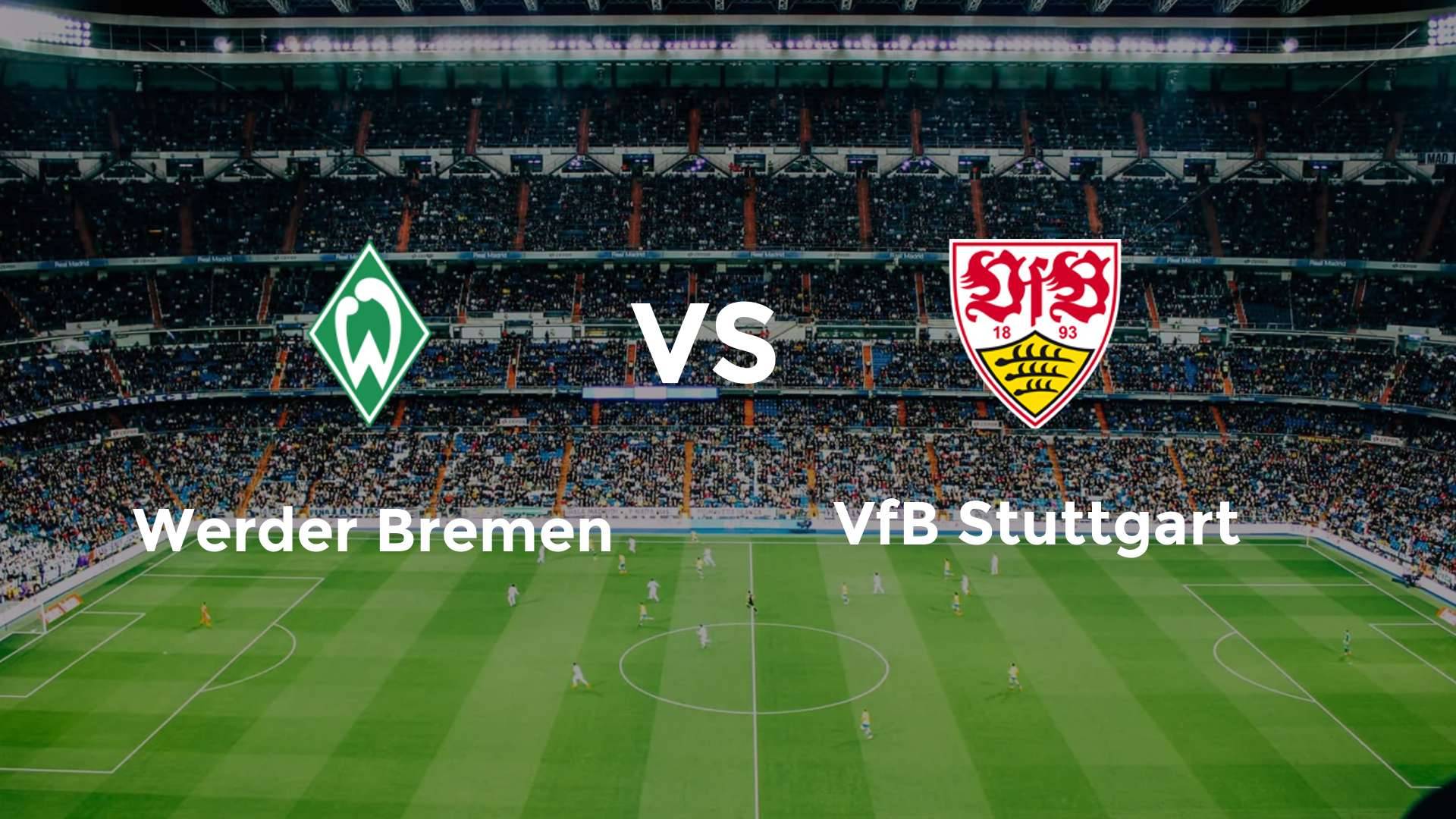 Werder Bremen vs VfB Stuttgart