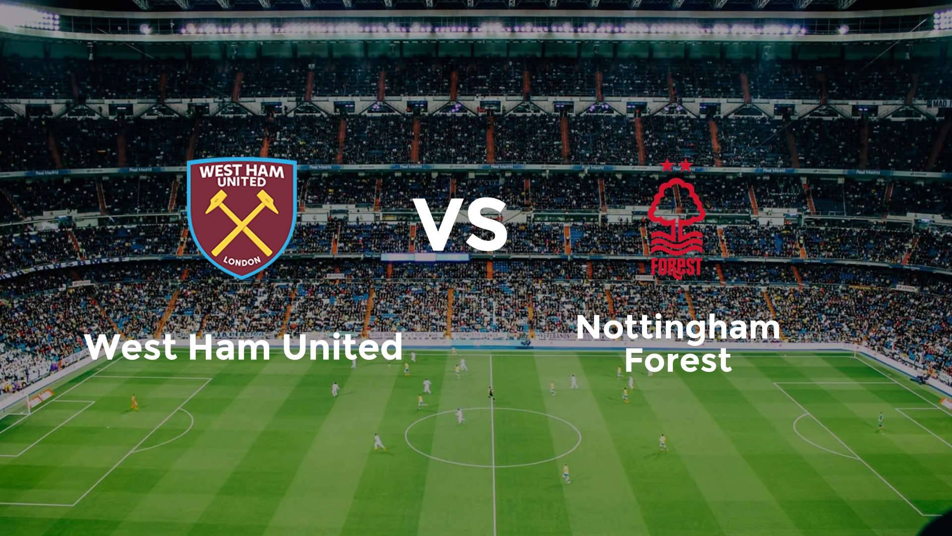 West Ham United vs Nottingham Forest