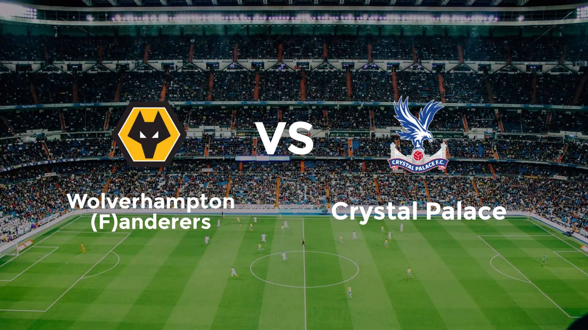 Wolverhampton vs Crystal Palace