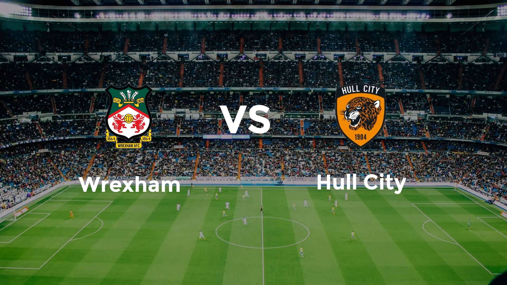 Wrexham vs Hull City