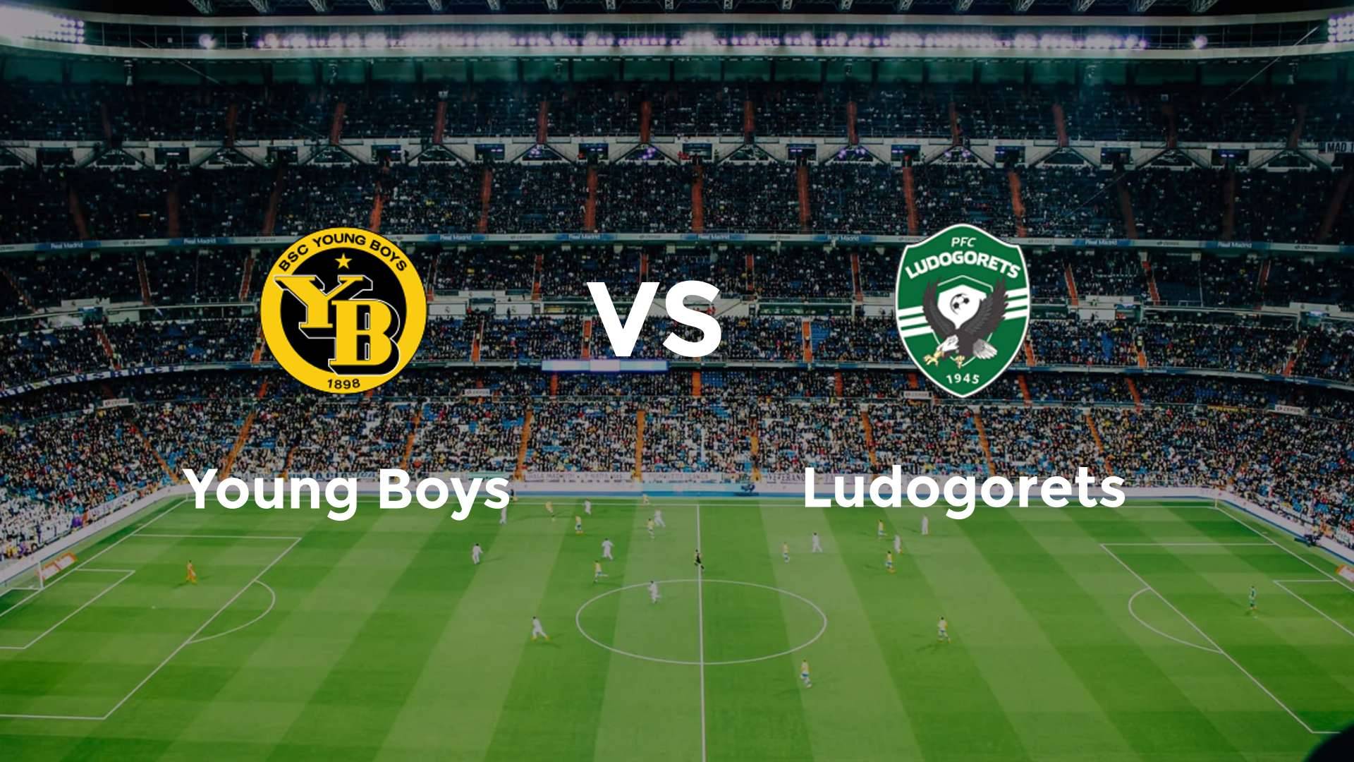 Young Boys vs Ludogorets